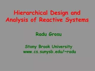 Hierarchical Design and Analysis of Reactive Systems