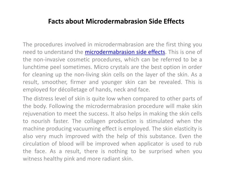 facts about microdermabrasion side effects
