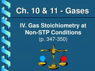 IV. Gas Stoichiometry at Non-STP Conditions (p. 347-350)