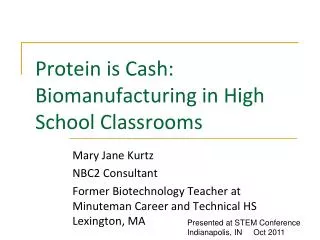 Protein is Cash: Biomanufacturing in High School Classrooms