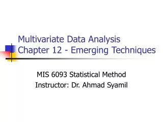 Multivariate Data Analysis Chapter 12 - Emerging Techniques