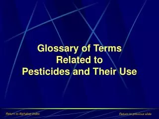Glossary of Terms Related to Pesticides and Their Use