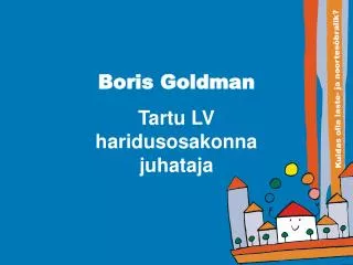 Boris Goldman Tartu LV haridusosakonna juhataja