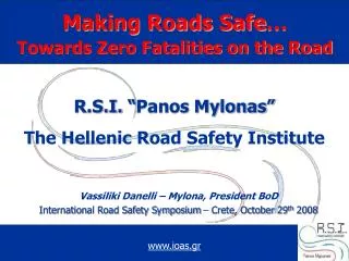 R.S.I. “Panos Mylonas” The Hellenic Road Safety Institute
