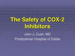 The Safety of COX-2 Inhibitors