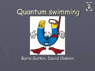 Quantum swimming