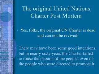 The original United Nations Charter Post Mortem