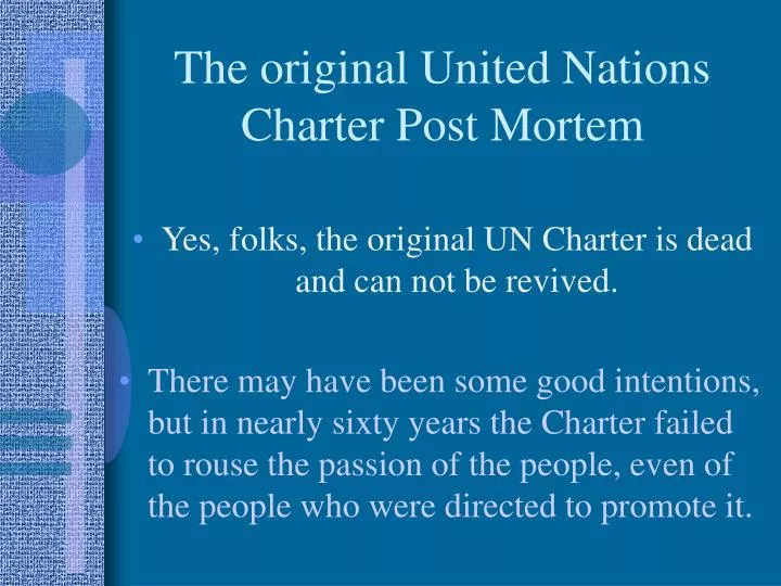 the original united nations charter post mortem