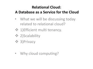 Relational Cloud: A Database as a Service for the Cloud