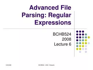 Advanced File Parsing: Regular Expressions