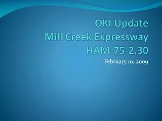 OKI Update Mill Creek Expressway HAM-75-2.30