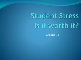 Student Stress Is it worth it ?