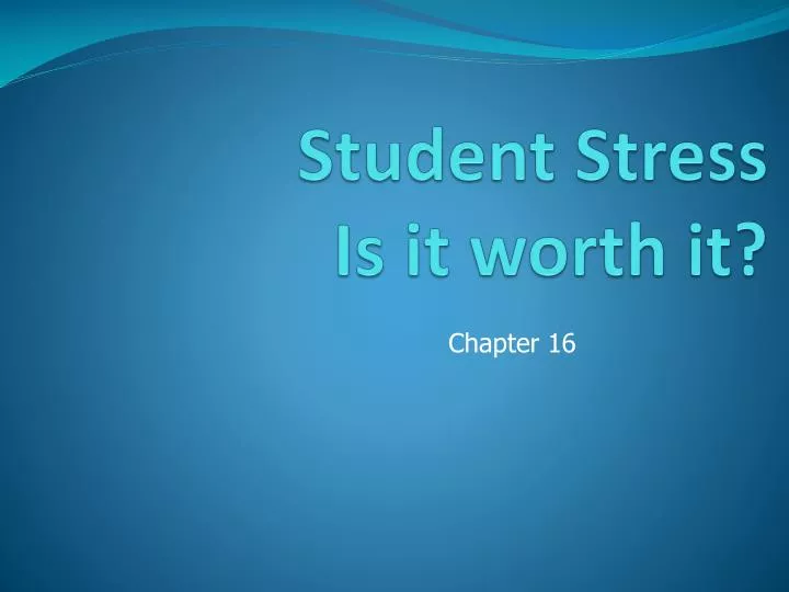 student stress is it worth it