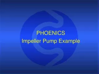 PHOENICS Impeller Pump Example