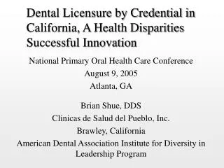 Dental Licensure by Credential in California, A Health Disparities Successful Innovation