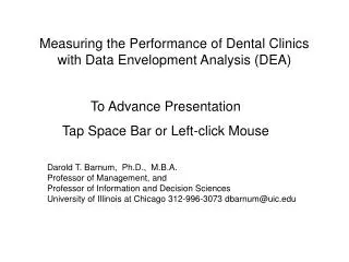 Measuring the Performance of Dental Clinics with Data Envelopment Analysis (DEA)