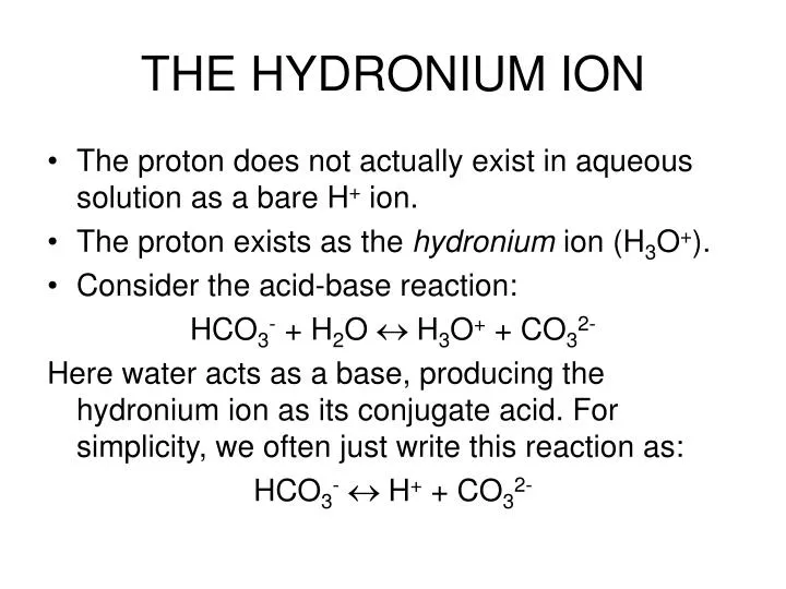 the hydronium ion