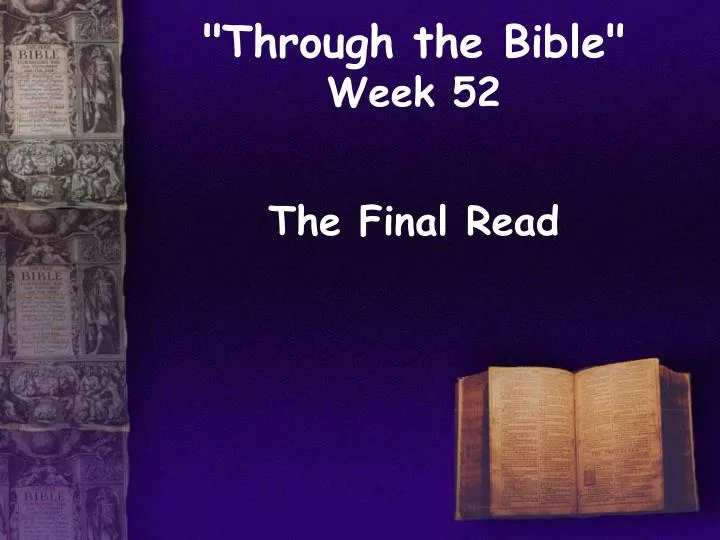 through the bible week 52