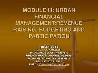 MODULE III: URBAN FINANCIAL MANAGEMENT:REVENUE RAISING, BUDGETING AND PARTICIPATION