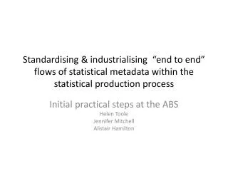 Standardising &amp; industrialising “end to end” flows of statistical metadata within the statistical production proces