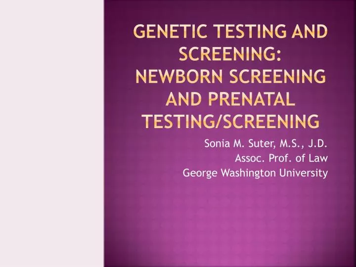 genetic testing and screening newborn screening and prenatal testing screening