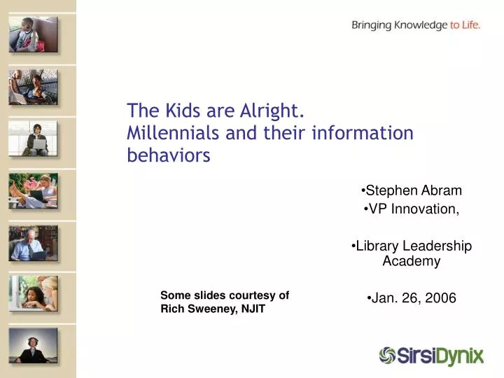 the kids are alright millennials and their information behaviors