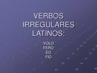 VERBOS IRREGULARES LATINOS:
