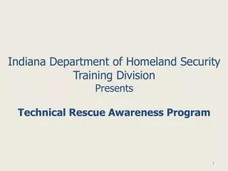 Indiana Department of Homeland Security Training Division Presents Technical Rescue Awareness Program