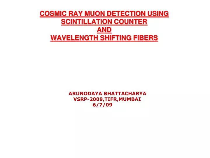 cosmic ray muon detection using scintillation counter and wavelength shifting fibers