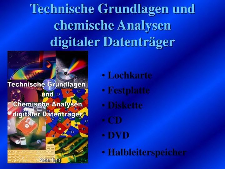 technische grundlagen und chemische analysen digitaler datentr ger