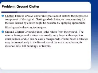 Problem: Ground Clutter