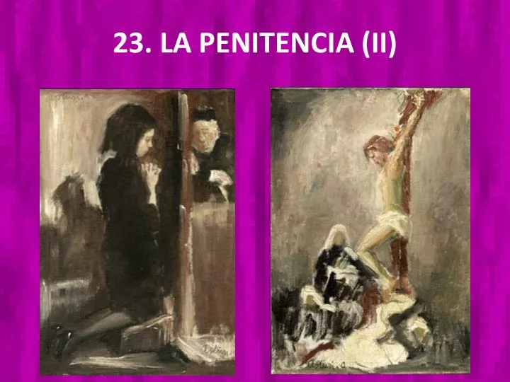 23 la penitencia ii