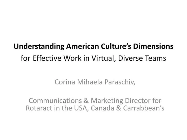 understanding american culture s dimensions for effective work in virtual diverse teams