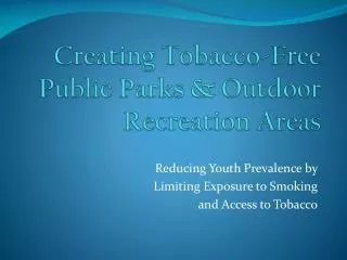 Creating Tobacco-Free Public Parks &amp; Outdoor Recreation Areas