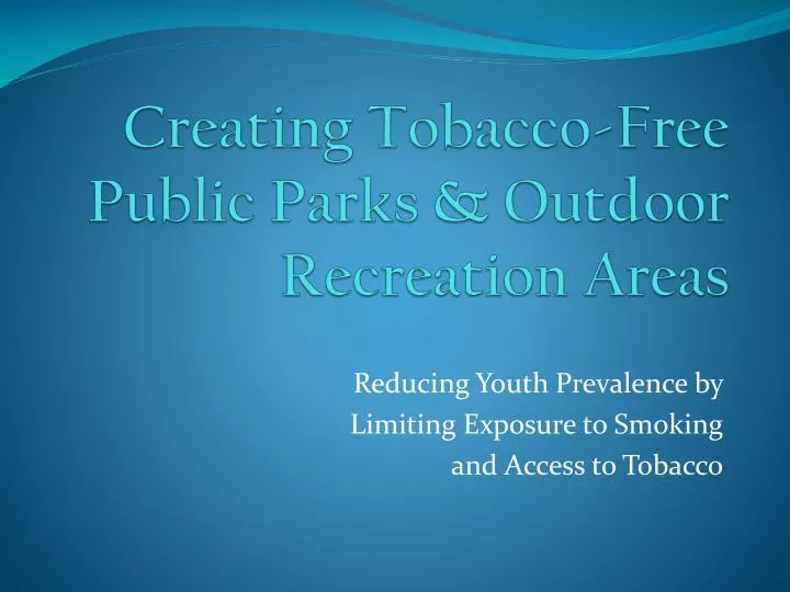 creating tobacco free public parks outdoor recreation areas