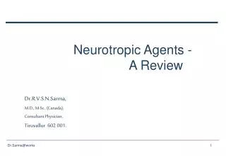Neurotropic Agents - 		 A Review