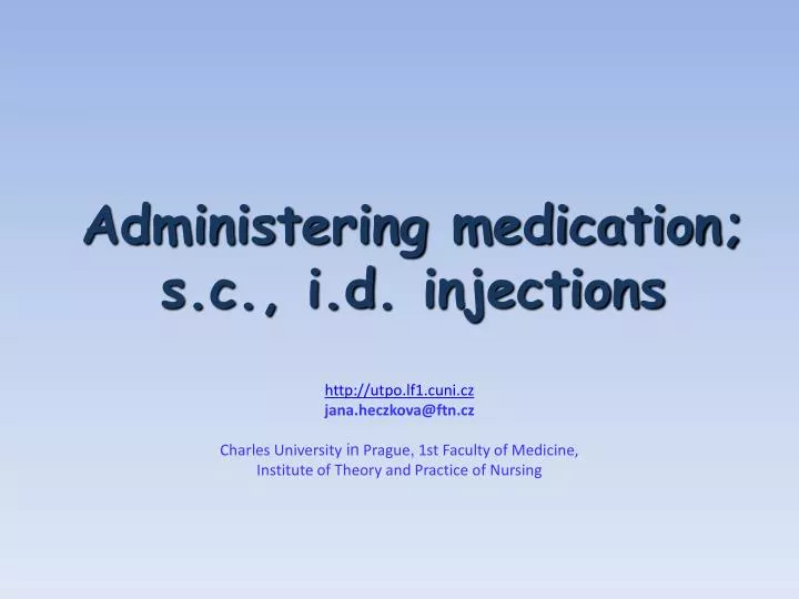administering medication s c i d injections