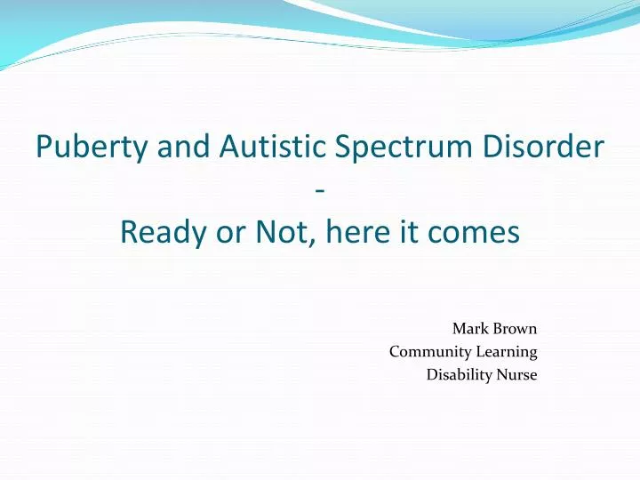 puberty and autistic spectrum disorder ready or not here it comes