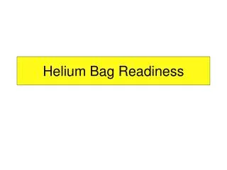 Helium Bag Readiness