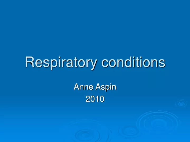 respiratory conditions