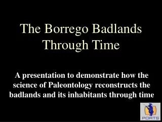 The Borrego Badlands Through Time