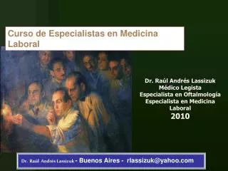 Dr. Raúl Andrés Lassizuk - Buenos Aires - rlassizuk@yahoo.com