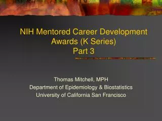NIH Mentored Career Development Awards (K Series) Part 3