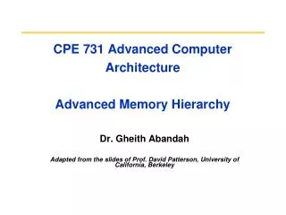 CPE 731 Advanced Computer Architecture Advanced Memory Hierarchy