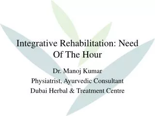 Integrative Rehabilitation: Need Of The Hour