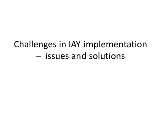 Challenges in IAY implementation – issues and solutions