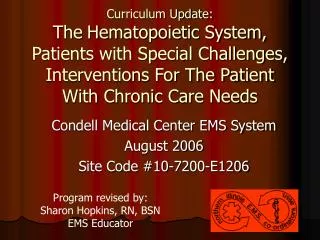 Curriculum Update: The Hematopoietic System, Patients with Special Challenges, Interventions For The Patient With Chroni