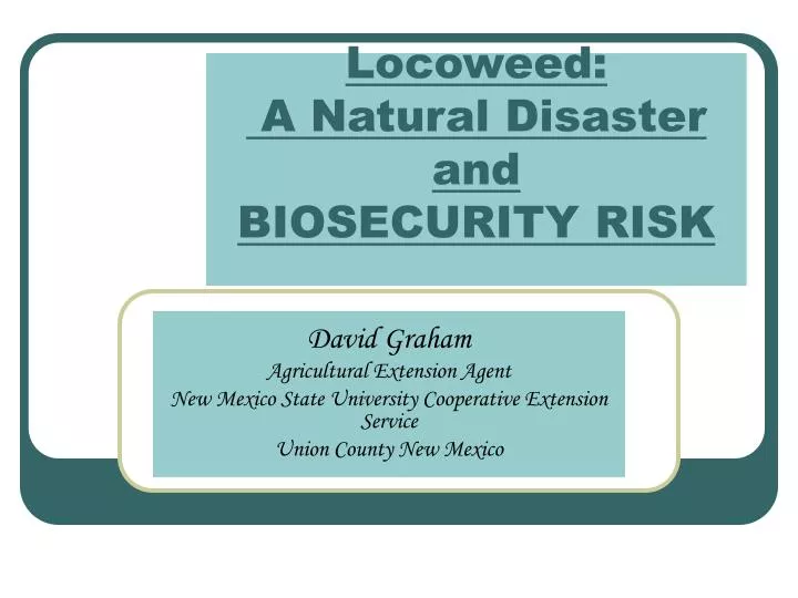 locoweed a natural disaster and biosecurity risk