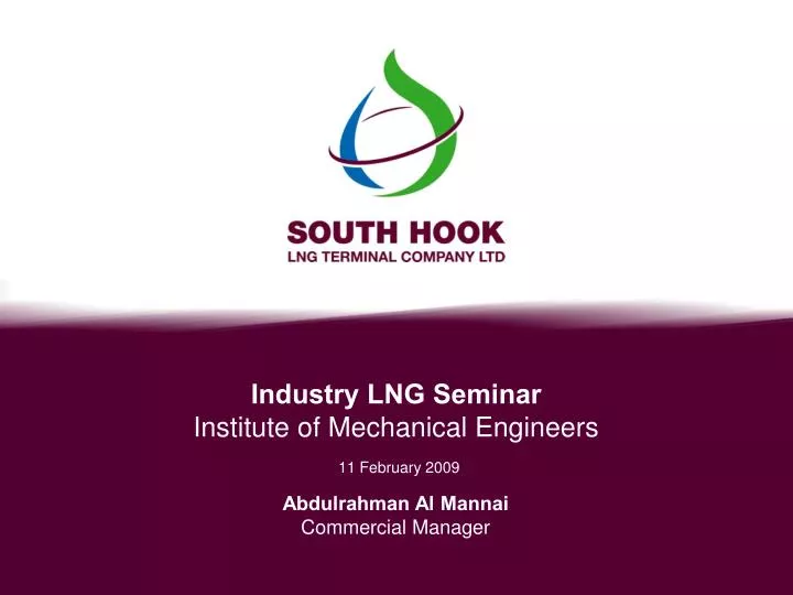 industry lng seminar institute of mechanical engineers 11 february 2009