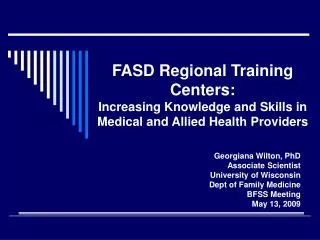 FASD Regional Training Centers: Increasing Knowledge and Skills in Medical and Allied Health Providers